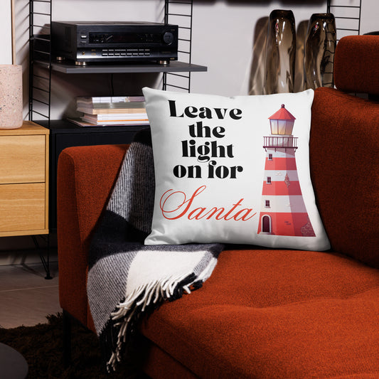 Leave the light on for Santa Premium Pillow