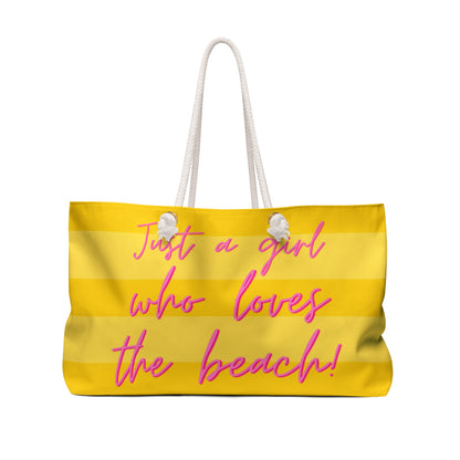 Just a girl who loves the beach Weekender Bag