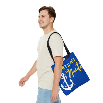 Let’s get Nauti Tote Bag